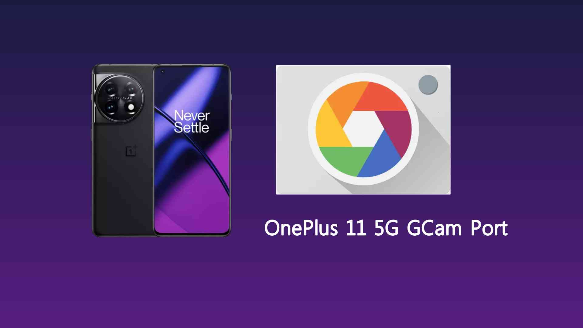 OnePlus 11 5G GCam Port