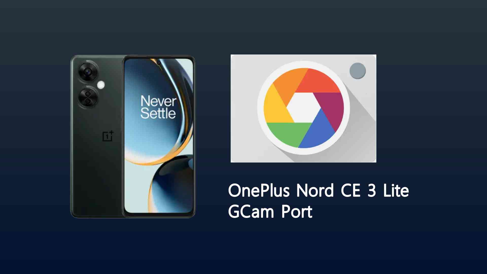 OnePlus Nord CE 3 Lite GCam Port